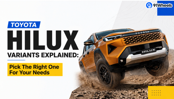 Toyota Hilux Variants Explained: Pick The Right One For Your Needs